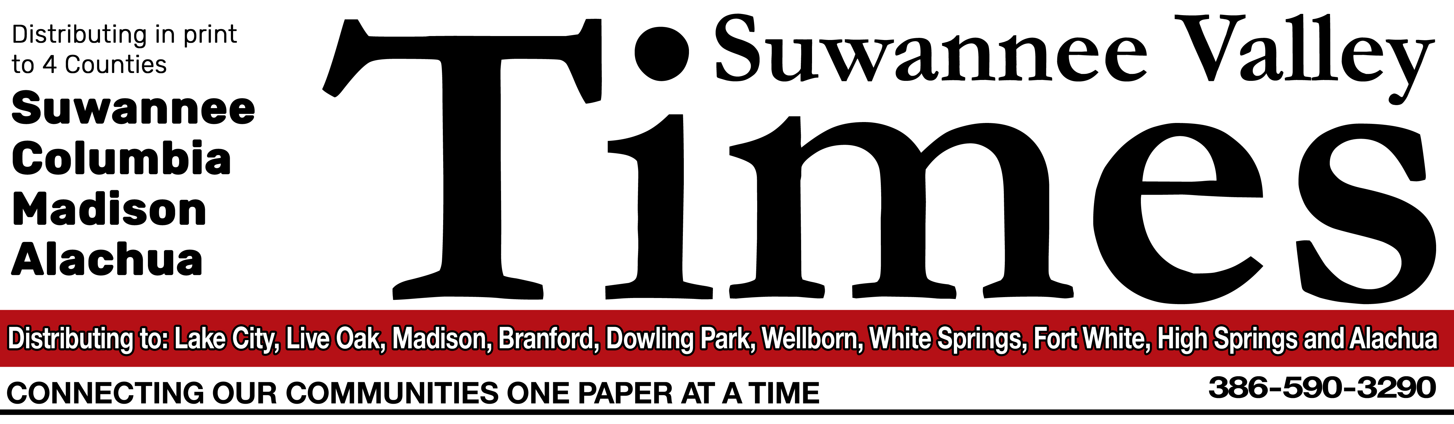 Suwannee Valley Times is distributed into the following cities and towns: Lake City, Live Oak, Madison, Branford, Dowling Park, Falmouth, Lee, Wellborn, Jasper, White Springs, Fort White, High Springs and Alachua